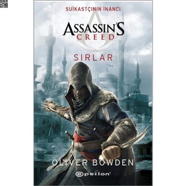 Assassin`s Creed - Suikastçının İnancı 4 - Sırlar | Epsilon | Oliver Bowden |  |  |  |  | 9786051730851