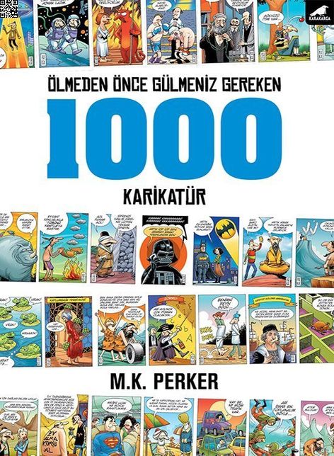 Ölmeden Önce Gülmeniz Gereken 1000 Karikatür | Kara Karga | Mustafa Kutlukhan Perker |  |  |  |  | 9786052241608