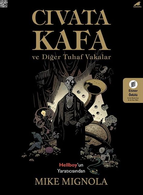 Cıvata Kafa ve Diğer Tuhaf Öyküler | Kara Karga | Mike Mignola |  |  |  |  | 9786052241806
