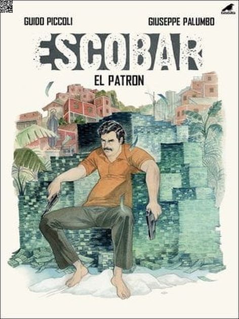 Escobar - El Patron | Kara Karga | Giuseppe Palumbo | Guido Piccoli |  |  |  | 9786052241820