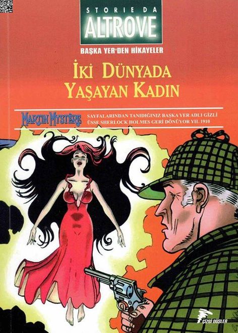 Başka Yer'den Hikayeler 03 - İki Dünyada Yaşayan Kadın - Amerika'nın Üstündeki Pençe | Çizgi Düşler | Alfredo Castelli | Carlo Recagno |  |  |  | 9786054191840