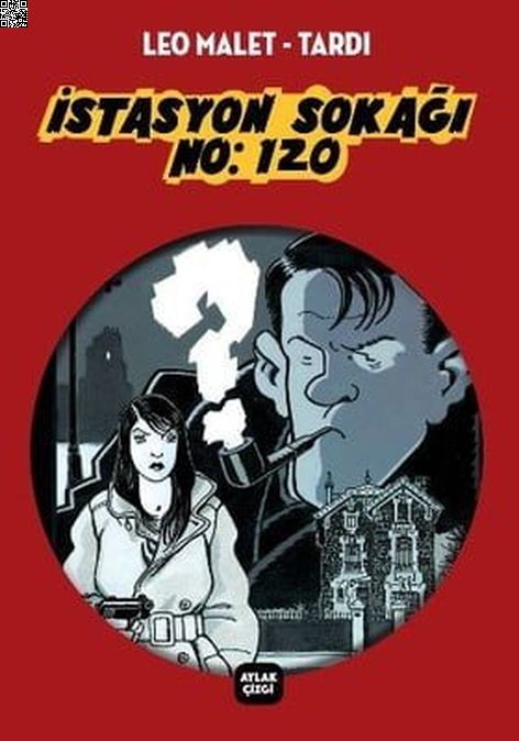İstasyon Sokağı No: 120 | Aylak Kitap | Jacques Tardi | Leo Malet |  |  |  | 9786054972081