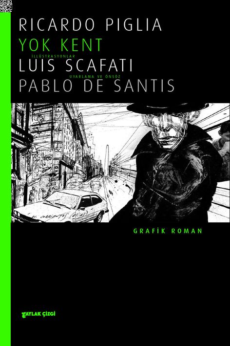Yok Kent (Grafik Roman) | Aylak Kitap | Luis Scafati | Ricardo Piglia |  |  |  | 9786054972630