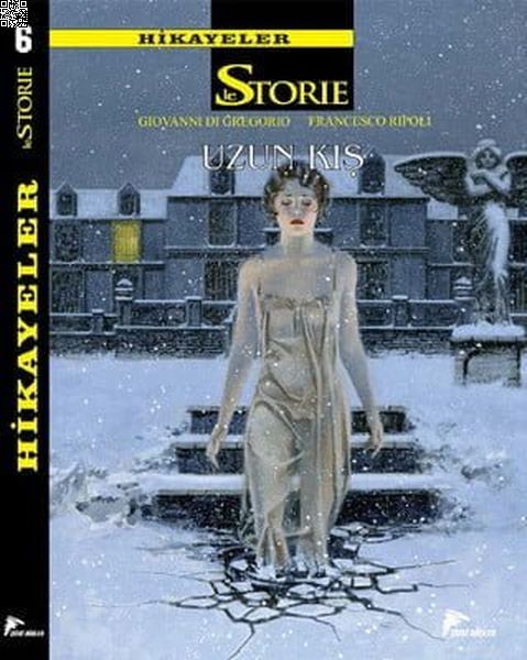 Le Storie Hikayeler 06 - Uzun Kış - Kaderin Sabrı | Çizgi Düşler | Giovanni Di Gregorio | Paola Barbato |  |  |  | 9786054983551