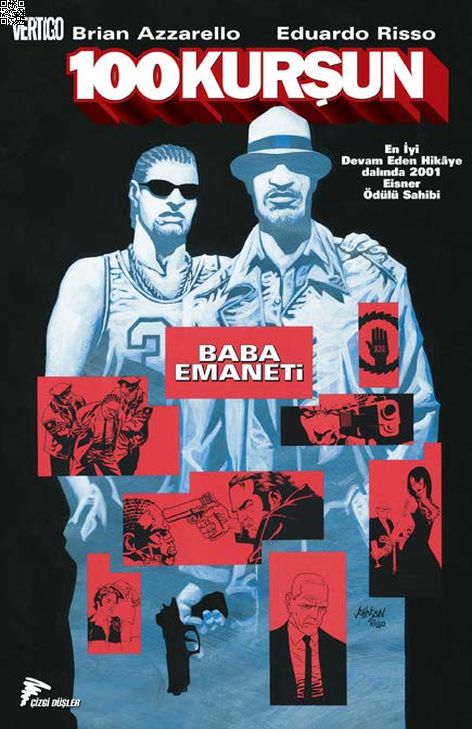100 Kurşun Cilt 3 - Baba Emaneti | Çizgi Düşler | Brian Azzarello | Eduardo Risso |  |  |  | 9786054983896