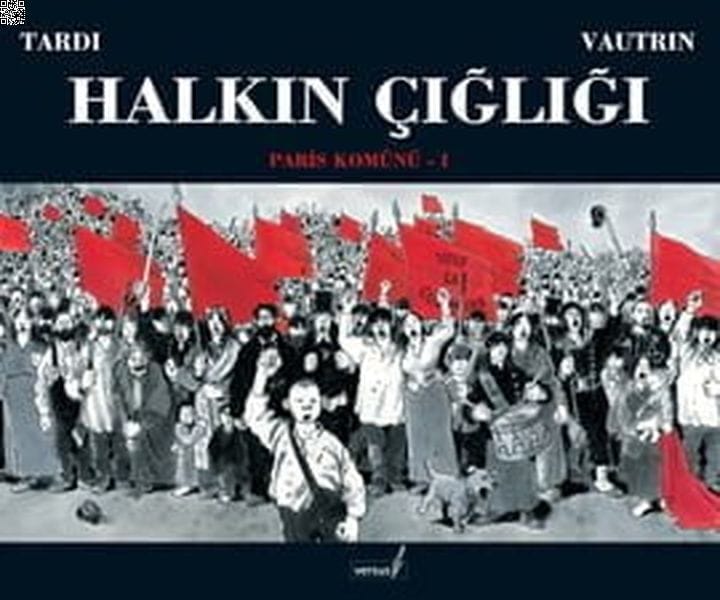 Halkın Çığlığı 1 - Paris Komünü | Versus Kitap | Jacques Tardi |  |  |  |  | 9786055691264