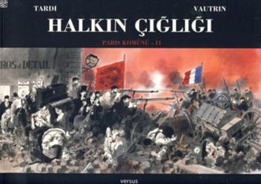 Halkın Çığlığı 2 - Paris Komünü | Versus Kitap | Jacques Tardi |  |  |  |  | 9786055691271