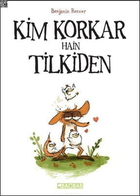 Kim Korkar Hain Tilkiden | Baobab | Benjamin Renner |  |  |  |  | 9786056743627