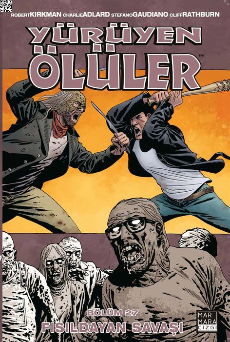 Yürüyen Ölüler Cilt 27 - Fısıldayanlar Savaşı | Marmara Çizgi | Charlie Adlard | Robert Kirkman |  |  |  | 9786056939853
