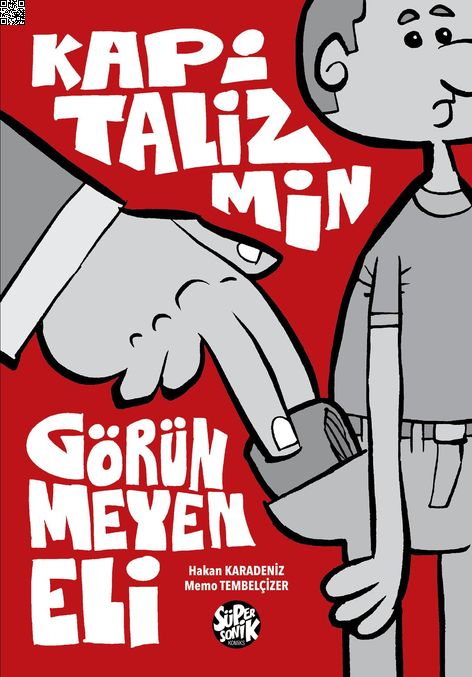 Kapitalizmin Görünmeyen Eli | Süper Sonik Komiks | Hakan Karadeniz | Memo Tembelçizer |  |  |  | 9786057192608