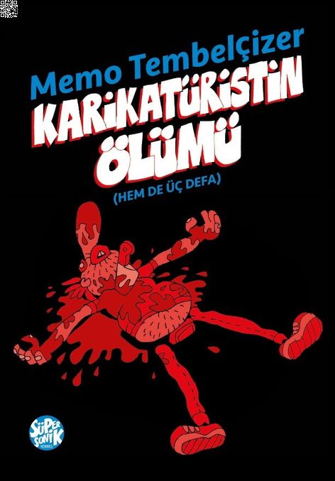Karikatüristin Ölümü | Süper Sonik Komiks | Memo Tembelçizer |  |  |  |  | 9786057192653