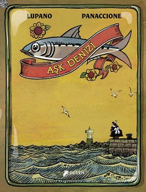 Aşk Denizi | Desen Yayınları | Gregory Panaccione | Wilfrid Lupano |  |  |  | 9786057301215