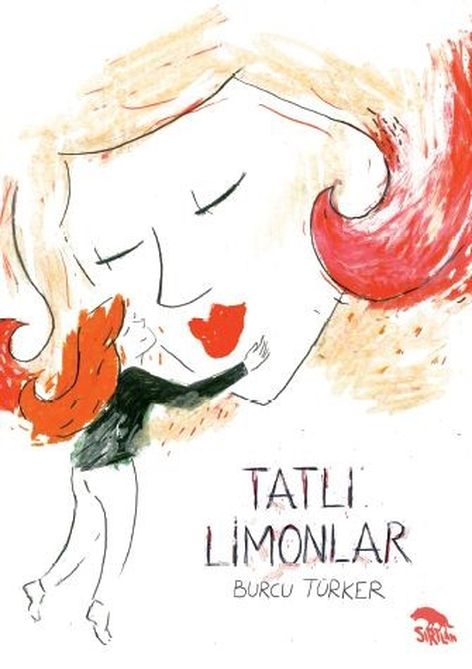Tatlı Limonlar | Sırtlan Kitap | Burcu Türker |  |  |  |  | 9786057476999