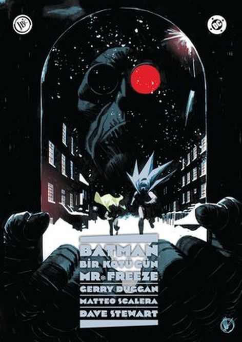 Batman - Bir Kötü Gün - Mr. Freeze | JBC Yayıncılık | Dave Stewart | Gerry Duggan | Matteo Scalera |  |  | 9786057712899