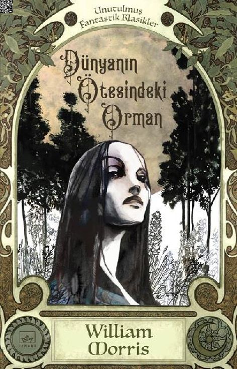 Dünyanın Ötesindeki Orman | İthaki Yayınları | William Morris | | | | | 9786057762115