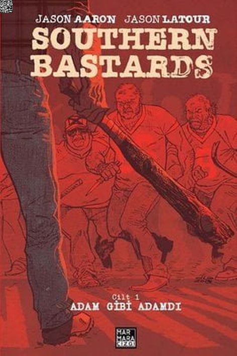Southern Bastards Cilt 1 - Adam Gibi Adamdı | Marmara Çizgi | Jason Aaron | Jason Latour |  |  |  | 9786057784384