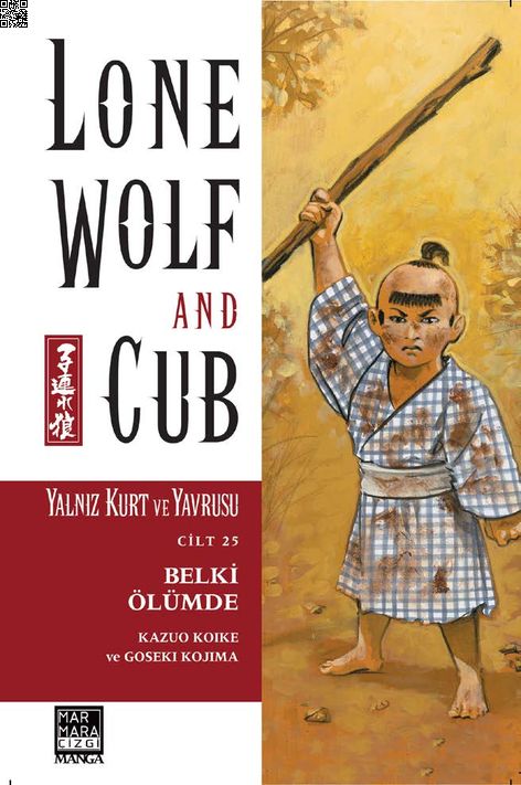 Yalnız Kurt ve Yavrusu Cilt 25 - Belki Ölümde | Marmara Çizgi | Goseki Kojima | Kazuo Koike |  |  |  | 9786057784759