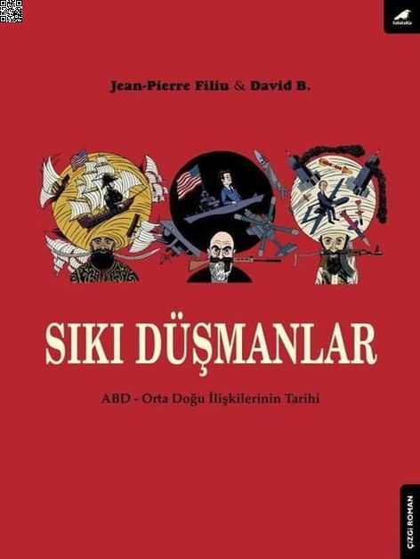 Sıkı Düşmanlar - ABD Ortadoğu İlişkilerinin Tarihi | Kara Karga | David B. | Jean-Pierre Filiu |  |  |  | 9786057865342