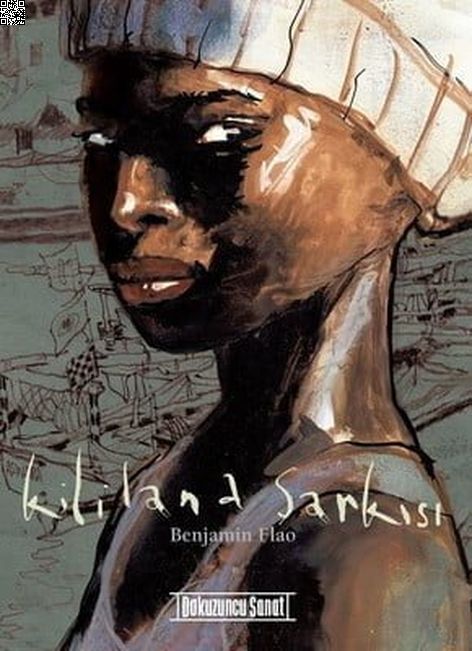 Kililana Şarkısı | Dokuzuncu Sanat Yayınları | Benjamin Flao |  |  |  |  | 9786058244207