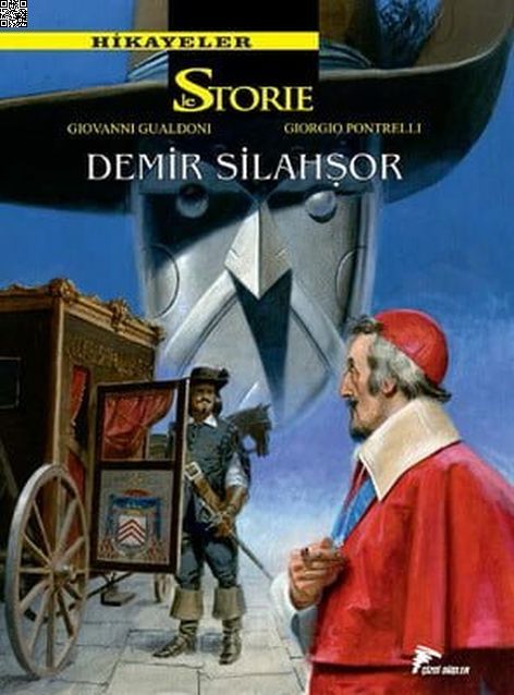 Le Storie Hikayeler 07 - Demir Silahşor - Kurt Kalbi | Çizgi Düşler | Carlo Ambrosini | Giovanni Gualdoni |  |  |  | 9786059154338