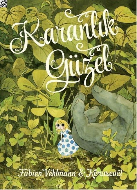 Karanlık Güzel | Arkabahçe | Fabien Vehlmann | Kerascoet | | | | 9786059209151