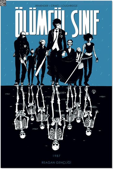 Ölümcül Sınıf  Cilt 1 - Reagan Gençliği | Arkabahçe | Rick Remender | Wes Craig |  |  |  | 9786059209656