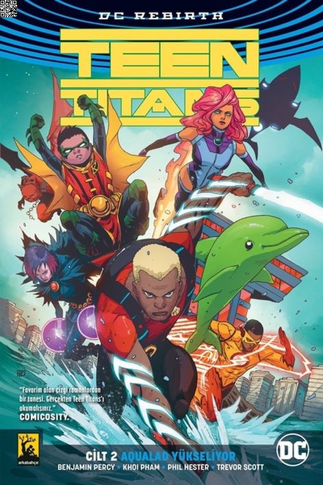 Teen Titans Cilt 02 - Aqualad Yükseliyor | Arkabahçe | Benjamin Percy | Khoi Pham |  |  |  | 9786059209847
