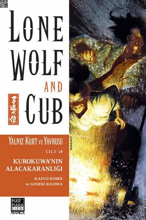 Yalnız Kurt ve Yavrusu Cilt 18 - Kurokuwa'nın Alacakaranlığı | Marmara Çizgi | Goseki Kojima | Kazuo Koike |  |  |  | 9786059469166