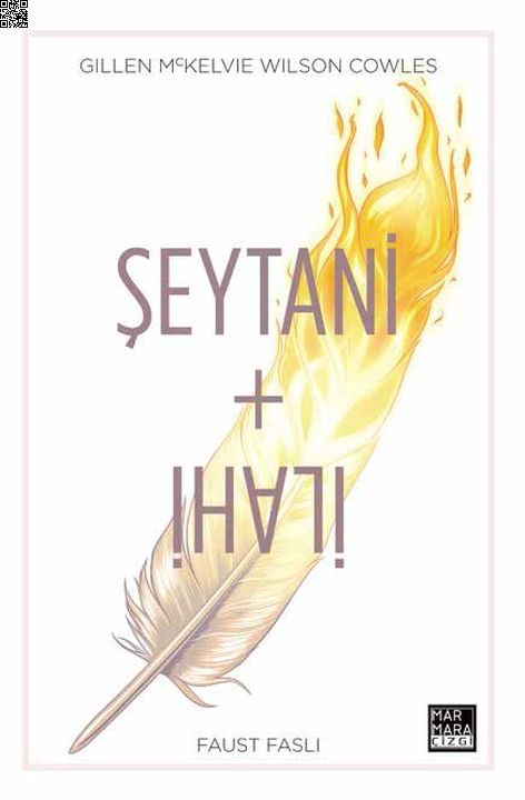Şeytani + İlahi Cilt 01 - Faust Faslı | Marmara Çizgi | Gillen Mckelvie | Wilson Cowles |  |  |  | 9786059469272