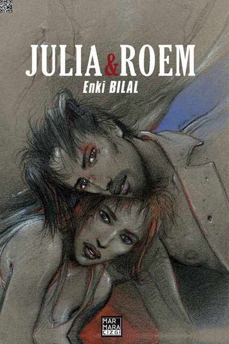 Enki Bilal - Gazap Fırtınası Üçlemesi 02 - Julia & Roem | Marmara Çizgi | Enki Bilal | | | | | 9786059469340