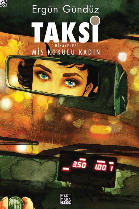 Taksi Hikayeleri Cilt 01 - Mis Kokulu Kadın | Marmara Çizgi | Ergün Gündüz |  |  |  |  | 9786059469685