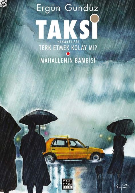 Taksi Hikayeleri Cilt 02 - Terk Etmek Kolay Mı? Mahallenin Bambi'si | Marmara Çizgi | Ergün Gündüz |  |  |  |  | 9786059469975