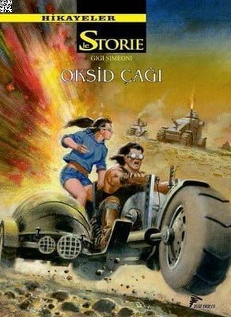Le Storie Hikayeler 09 - Oksid Çağı - Döğüşçüler | Çizgi Düşler | Gigi Simeoni | Luigi Mignacco | Paolo Raffaelli |  |  | 9786059564236