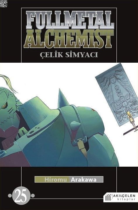 Fullmetal Alchemist - Çelik Simyacı Cilt 25 | Akılçelen | Hiromu Arakawa | | | | | 9786059800020