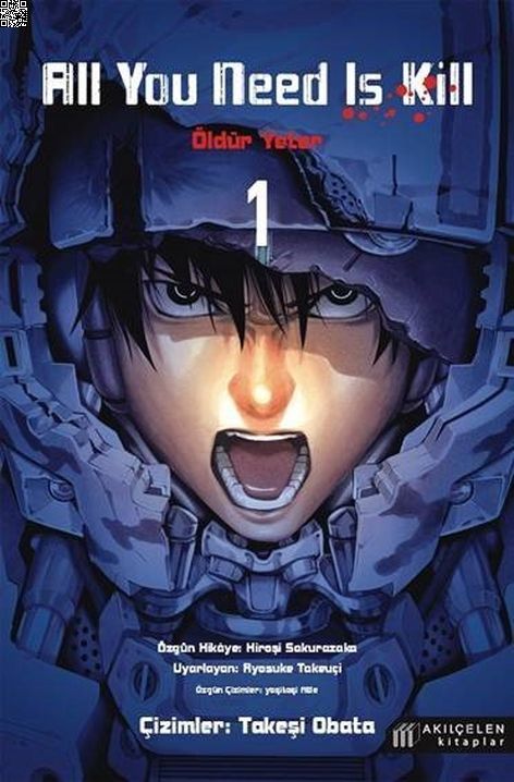 Öldür Yeter Cilt 1 - All You Need is Kill | Akılçelen | Hiroşi Sakurazaka | Takeşi Obata |  |  |  | 9786059800211