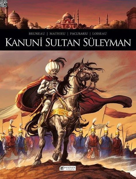 Kanuni Sultan Süleyman | Akılçelen | Clothilde Bruneau | Esteban Mathieu | | | | 9786059800655