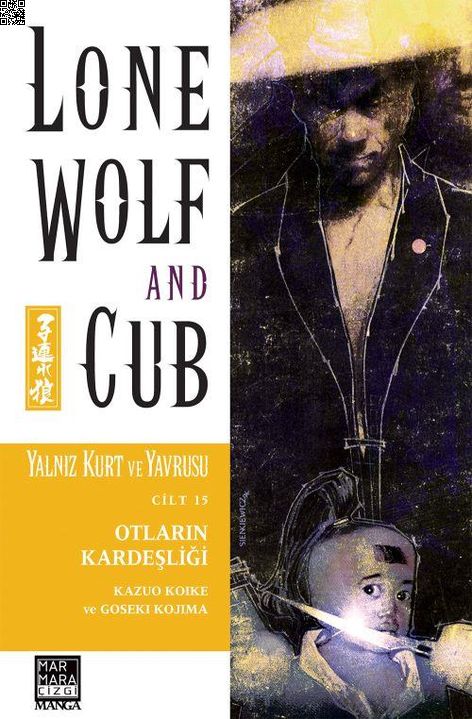 Yalnız Kurt ve Yavrusu Cilt 15 - Otların Kardeşliği | Marmara Çizgi | Goseki Kojima | Kazuo Koike |  |  |  | 9786059985512