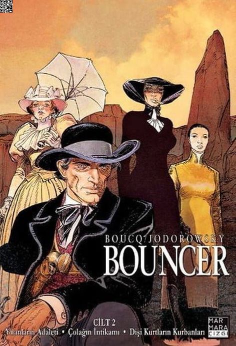 Bouncer Cilt 02 - Yılanların Adaleti - Çolağın İntikamı - Dişi Kurtların Kurbanları | Marmara Çizgi | Alejandro Jodorowski | Francois Boucq |  |  |  | 9786059985772