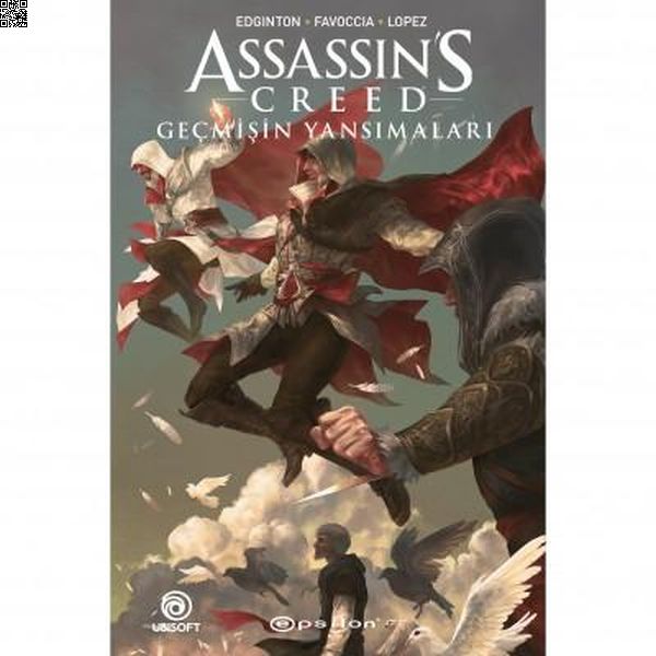 Assassin's Creed - Geçmişin Yansımaları | Epsilon | Carlos Lopez | Ian Edginton | Valeria Favoccia |  |  | 9786254140914