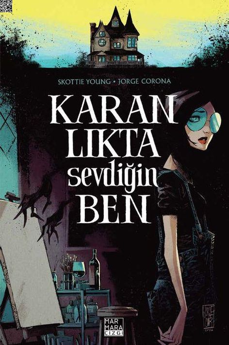 Karanlıkta Sevdiğin Ben | Marmara Çizgi | Jorge Corona | Skottie Young |  |  |  | 9786256378155