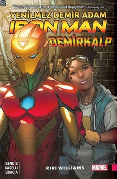 Yenilmez Demir Adam Cilt 01- Iron Man - Demirkalp - Riri Williams | Arkabahçe | Brian Michael Bendis | Marte Gracia | Stefano Caselli |  |  | 9786257054188