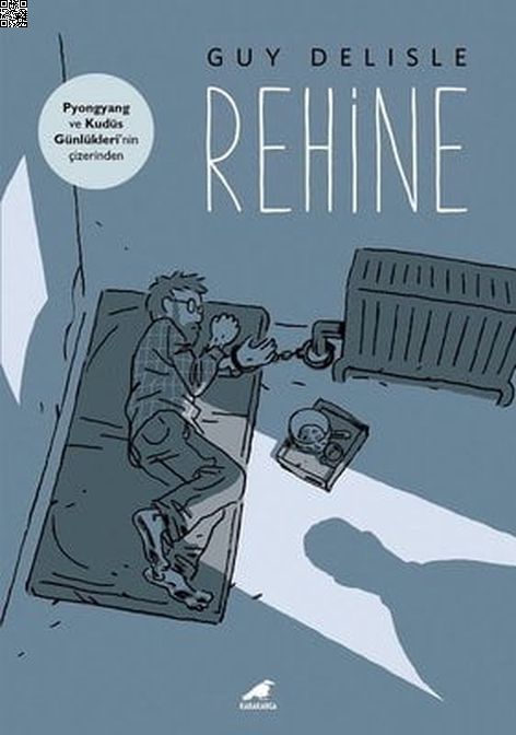 Rehine | Kara Karga | Guy Delisle |  |  |  |  | 9786257217262