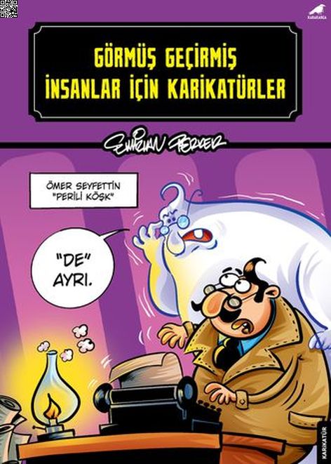 Görmüş Geçirmiş İnsanlar İçin Karikatürler | Kara Karga | Emirhan Perker |  |  |  |  | 9786257217415