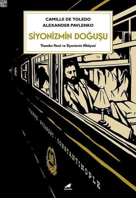 Siyonizmin Doğuşu - Theodor Herzl ve Siyonizmin Hikayesi | Kara Karga | Alexander Pavlenko | Camille de Toledo |  |  |  | 9786257217637