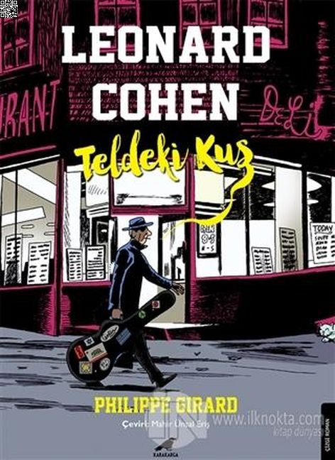 Leonard Cohen - Teldeki Kuş | Kara Karga | Leonard Cohen | Philippe Girard |  |  |  | 9786257217972