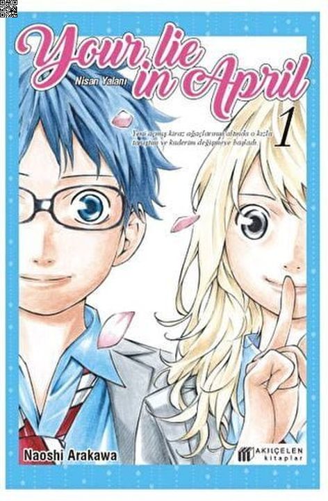 Your Lie in April Cilt 01 - Nisan Yalanı | Akılçelen | Naoshi Arakawa |  |  |  |  | 9786257586498