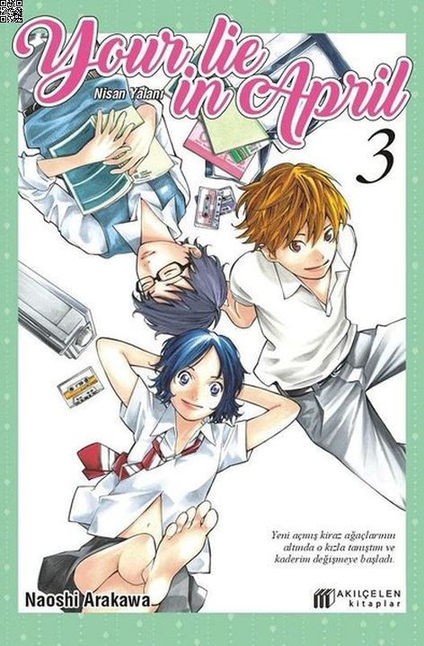 Your Lie in April Cilt 03 - Nisan Yalanı | Akılçelen | Naoshi Arakawa |  |  |  |  | 9786257586511