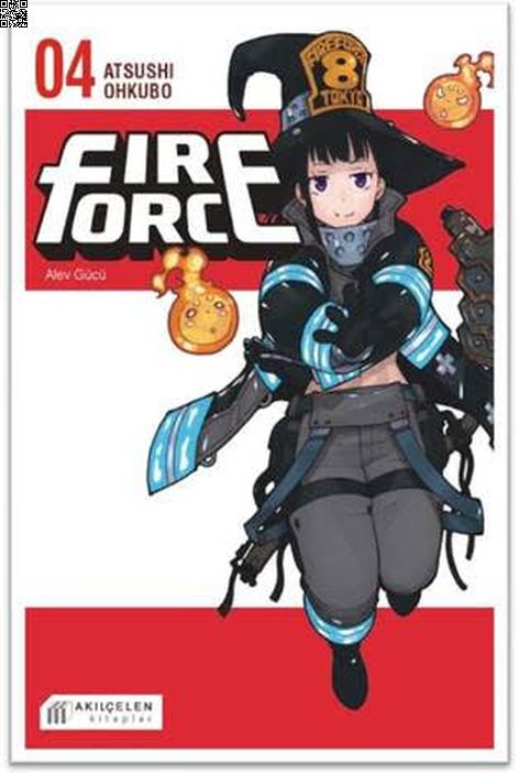 Fire Force Cilt 04 - Alev Gücü | Akılçelen | Atsushi Ohkubo | | | | | 9786257586627