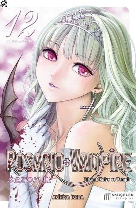 Rosario + Vampire - Tılsımlı Kolye ve Vampir Sezon 2 Cilt 12 | Akılçelen | Akihisa İkeda |  |  |  |  | 9786257586849
