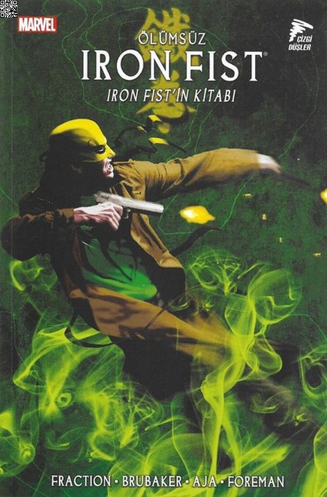 Ölümsüz Iron Fist Cilt 03 - Iron Fist'in Kitabı | Çizgi Düşler | Ed Brubaker | Matt Fraction |  |  |  | 9786257641395